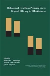 Book cover of Behavioral Health as Primary Care by Nicholas Cummings