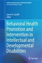 Book cover of Behavioral Health Promotion and Intervention in Intellectual and Developmental Disabilities by James K. Luiselli