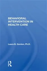 Book cover of Behavioral Intervention In Health Care by Laura B. Gordon