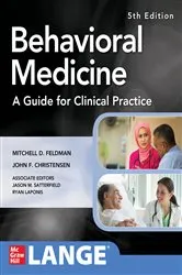 Book cover of Behavioral Medicine A Guide for Clinical Practice 5th Edition (5th ed.) by Mitchell D. Feldman
