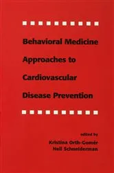 Book cover of Behavioral Medicine Approaches to Cardiovascular Disease Prevention by Kristina Orth-Gom‚r