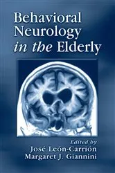 Book cover of Behavioral Neurology in the Elderly by Jose Leon-Carrion