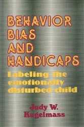 Book cover of Behaviour, Bias and Handicaps by Judith W. Kugelmass