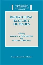 Book cover of Behavioural Ecology of Fishes by Felicity Anne Huntingford