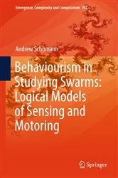 Book cover of Behaviourism in Studying Swarms: Logical Models of Sensing and Motoring by Andrew Schumann