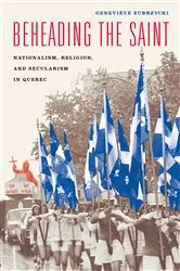 Book cover of Beheading the Saint by Geneviève Zubrzycki