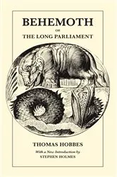 Book cover of Behemoth or The Long Parliament by Thomas Hobbes