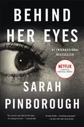 Book cover of Behind Her Eyes by Sarah Pinborough