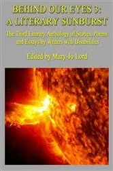 Book cover of Behind Our Eyes 3: A Literary Sunburst by Unknown