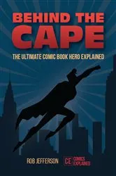 Book cover of Behind the Cape by Rob Jefferson
