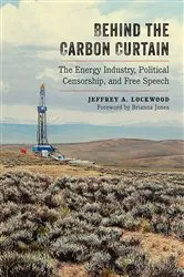 Book cover of Behind the Carbon Curtain by Jeffrey A. Lockwood