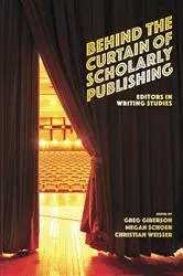 Book cover of Behind the Curtain of Scholarly Publishing by Unknown