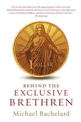 Book cover of Behind the Exclusive Brethren by Michael Bachelard