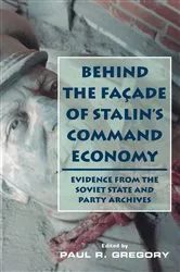 Book cover of Behind the Facade of Stalin's Command Economy by Unknown