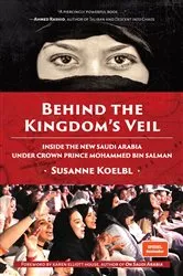 Book cover of Behind the Kingdom's Veil by Susanne Koelbl