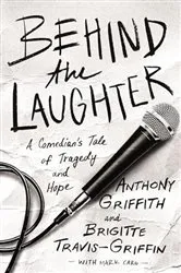Book cover of Behind the Laughter by Anthony Griffith