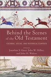 Book cover of Behind the Scenes of the Old Testament (Behind the Scenes of the Bible) by Jonathan S. Greer