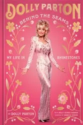 Book cover of Behind the Seams by Dolly Parton