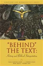 Book cover of 'Behind' the Text: History and Biblical Interpretation by Craig Bartholomew