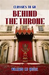 Book cover of Behind the Throne by Adrian Tinniswood