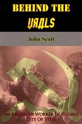Book cover of Behind The Urals by John Scott