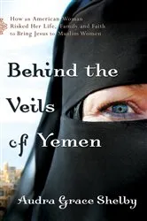 Book cover of Behind the Veils of Yemen by Unknown