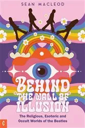 Book cover of Behind the Wall of Illusion by Sean MacLeod