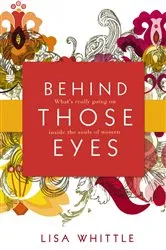 Book cover of Behind Those Eyes by Lisa Whittle