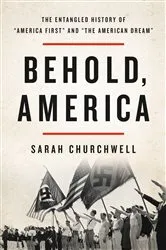 Book cover of Behold, America by Sarah Churchwell