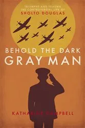 Book cover of Behold the Dark Gray Man by Katherine Campbell