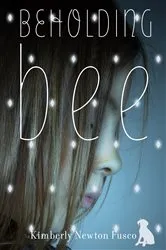 Book cover of Beholding Bee by Kimberly Newton Fusco