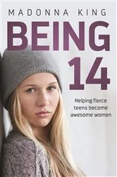 Book cover of Being 14 by Madonna King