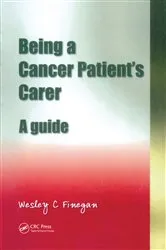 Book cover of Being a Cancer Patient's Carer by Wesley Finegan