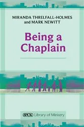 Book cover of Being a Chaplain by Miranda Threlfall-Holmes