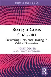 Book cover of Being a Crisis Chaplain by Sidney Dekker