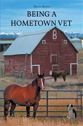Book cover of Being a Home Town Vet by Unknown