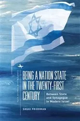 Book cover of Being a Nation State in the Twenty-First Century by Shuki Friedman