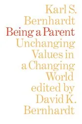 Book cover of Being a Parent by Bernhardt, Karl, S.