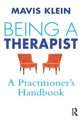 Book cover of Being a Therapist by Mavis Klein