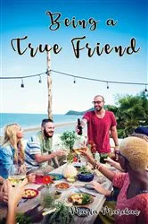 Book cover of Being a True Friend by Maria Marchan