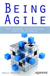 Book cover of Being Agile by Mario E. Moreira