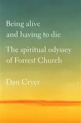 Book cover of Being Alive and Having to Die by Dan Cryer