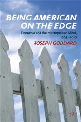 Book cover of Being American on the Edge by J. Goddard