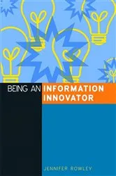 Book cover of Being an Information Innovator by Unknown