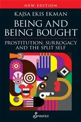 Book cover of Being and Being Bought (2nd ed.) by Kajsa Ekis Ekman