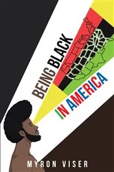 Book cover of Being Black in America by Unknown