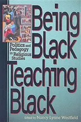 Book cover of Being Black, Teaching Black by Nancy Lynne Westfield