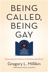 Book cover of Being Called, Being Gay by Gregory Millikin