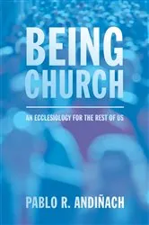 Book cover of Being Church by Pablo R. Andiñach