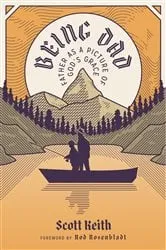 Book cover of Being Dad (2nd ed.) by Scott Leonard Keith